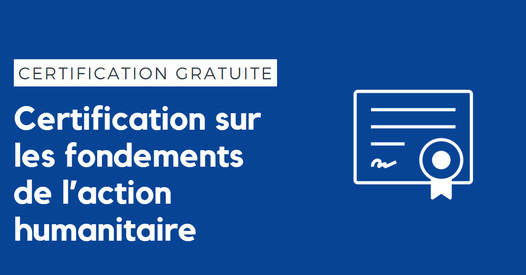 Certification sur les fondements de l'action humanitaire